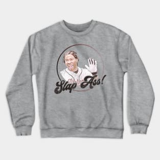 Key and Peele - Slap Ass! Crewneck Sweatshirt